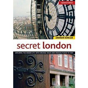 Secret London, Rev Edn, Paperback - Andrew Duncan imagine