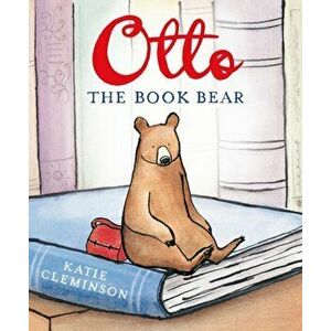 Otto the Book Bear, Paperback - Katie Cleminson imagine