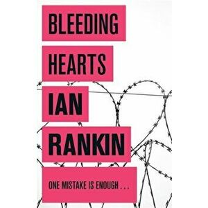 Bleeding Hearts, Paperback - Ian Rankin imagine