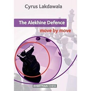 Alekhine Defence: Move by Move, Paperback - Cyrus Lakdawala imagine