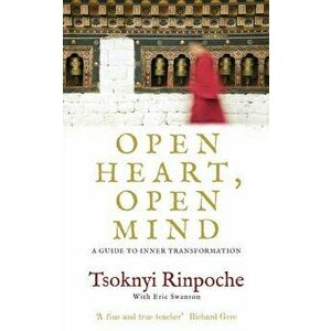 Open Heart, Open Mind. A Guide to Inner Transformation, Paperback - *** imagine