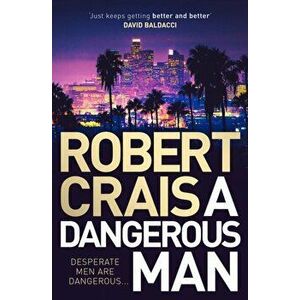 Dangerous Man, Paperback - Robert Crais imagine