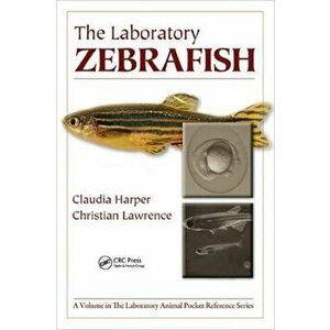 Laboratory Zebrafish, Paperback - Christian Lawrence imagine