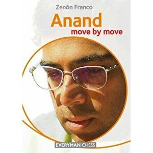 Anand. Move by Move, Paperback - Zenon Franco imagine