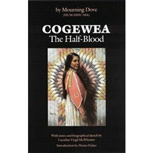 Cogewea, The Half Blood. A Depiction of the Great Montana Cattle Range, Paperback - *** imagine