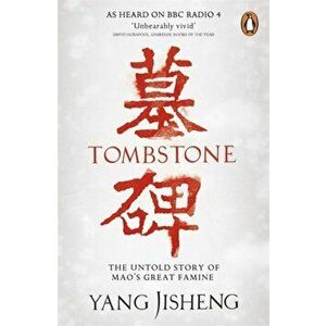 Tombstone. The Untold Story of Mao's Great Famine, Paperback - Jisheng Yang imagine