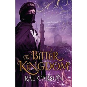 Bitter Kingdom, Paperback - Rae Carson imagine