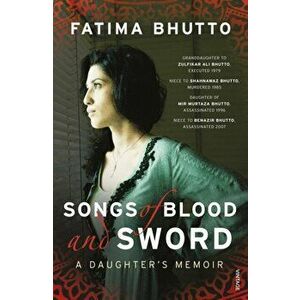 Songs of Blood and Sword, Paperback - Fatima Bhutto imagine