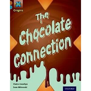 Project X Origins: Brown Book Band, Oxford Level 9: Chocolate: The Chocolate Connection, Paperback - Jillian Powell imagine