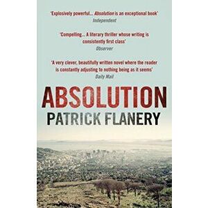 Absolution, Paperback - Patrick Flanery imagine