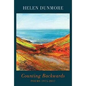 Counting Backwards. Poems 1975-2017, Paperback - Helen Dunmore imagine