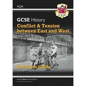 New Grade 9-1 GCSE History AQA Topic Guide - Conflict and Tension Between East and West, 1945-1972, Paperback - CGP Books imagine