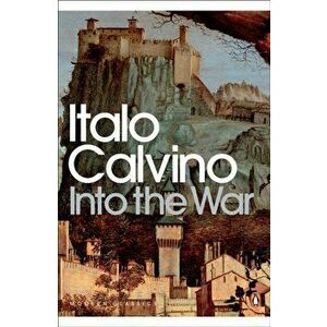 Into the War, Paperback - Italo Calvino imagine