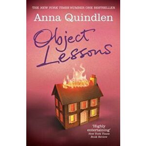 Object Lessons, Paperback - Anna Quindlen imagine