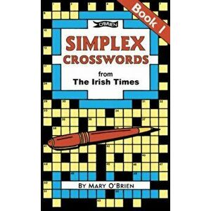 Simplex Crosswords From the Irish Times: Book 1. from The Irish Times, Paperback - Mary O'Brien imagine