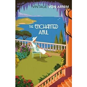 Enchanted April, Paperback - Elizabeth von Arnim imagine