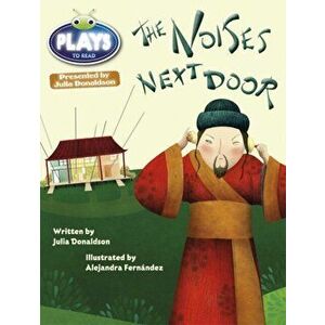 BC JD Plays Gold/2B The Noises Next Door, Paperback - Julia Donaldson imagine