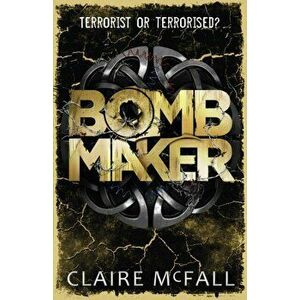 Bombmaker, Paperback - Claire McFall imagine