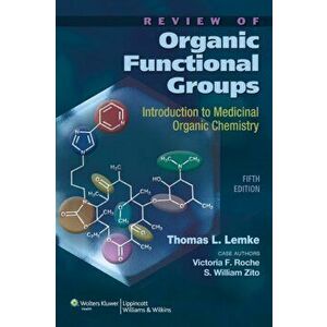 Review of Organic Functional Groups. Introduction to Medicinal Organic Chemistry, Paperback - S.William Zito imagine