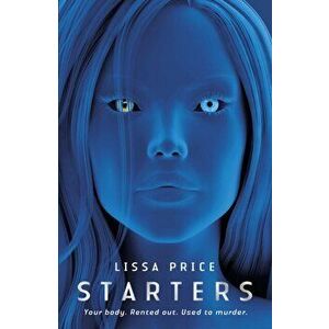 Starters, Paperback - Lissa Price imagine