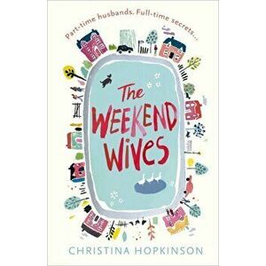 Weekend Wives, Paperback - Christina Hopkinson imagine
