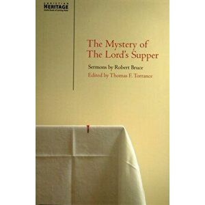 Mystery of the Lord's Supper. Sermons by Robert Bruce, Paperback - *** imagine