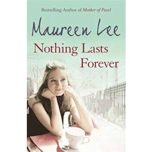 Nothing Lasts Forever, Paperback - Maureen Lee imagine