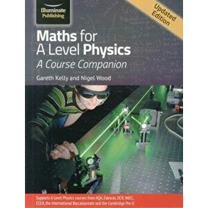 Maths for A Level Physics, Paperback - Nigel Wood imagine