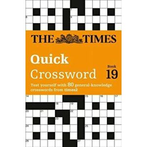 Times Quick Crossword Book 19. 80 World-Famous Crossword Puzzles from the Times2, Paperback - *** imagine