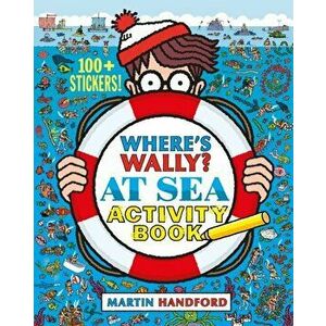 Where's Wally? At Sea. Activity Book, Paperback - Martin Handford imagine