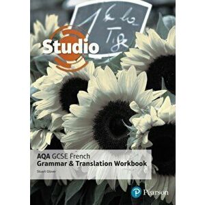 Studio AQA GCSE French Grammar and Translation Workbook, Paperback - Stuart Glover imagine