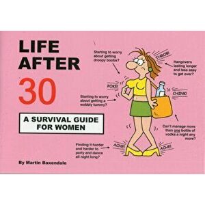 Life After 30 - A Survival Guide for Women, Paperback - Martin Baxendale imagine