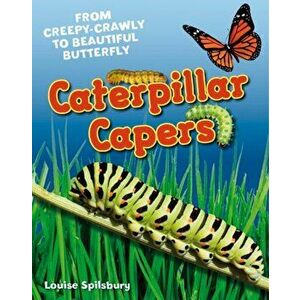 Caterpillar Capers. Age 5-6, above average readers, Paperback - Louise Spilsbury imagine