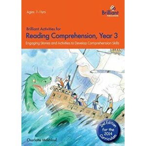 Brilliant Activities for Reading Comprehension, Year 3 (2nd Ed). Engaging Stories and Activities to Develop Comprehension Skills, Paperback - Charlott imagine