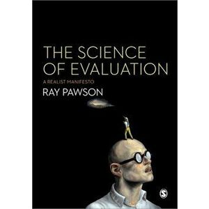 Science of Evaluation. A Realist Manifesto, Paperback - Ray Pawson imagine