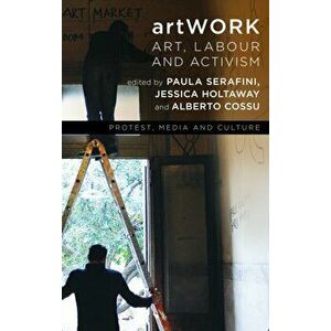 artWORK. Art, Labour and Activism, Hardback - *** imagine