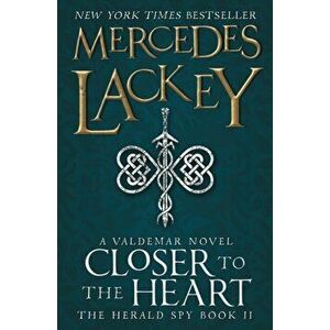 Closer to the Heart. Book 2, Paperback - Mercedes Lackey imagine