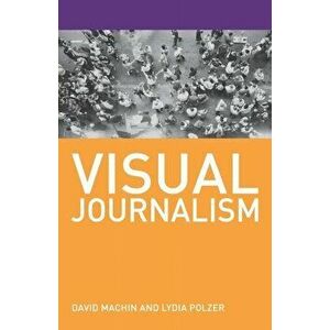 Visual Journalism, Paperback - Lydia Polzer imagine