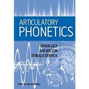 Articulatory Phonetics, Paperback - Donald Derrick imagine
