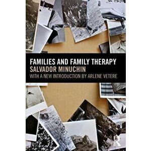 Families and Family Therapy, Paperback - Salvador Minuchin imagine
