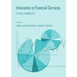 Innovation in Financial Services. A Dual Ambiguity, Hardback - *** imagine