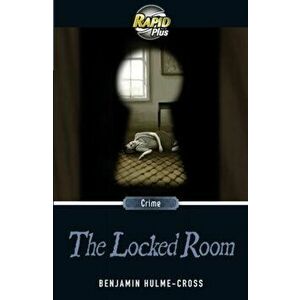 Rapid Plus 8.1 The Locked Room, Paperback - Benjamin Hulme-Cross imagine