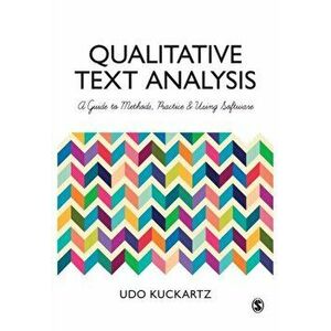 Qualitative Text Analysis. A Guide to Methods, Practice and Using Software, Paperback - Udo Kuckartz imagine