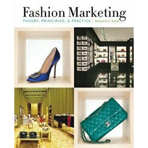 Fashion Marketing. Theory, Principles and Practice, Paperback - Marianne Bickle imagine