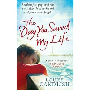 Day You Saved My Life, Paperback - Louise Candlish imagine
