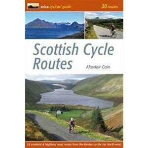 Scottish Cycle Routes. 30 Lowland & Highland Road Routes, Paperback - Alasdair Cain imagine