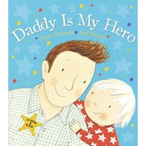 Daddy is My Hero, Paperback - Dawn Richards imagine