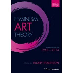 Feminism Art Theory. An Anthology 1968 - 2014, Paperback - *** imagine