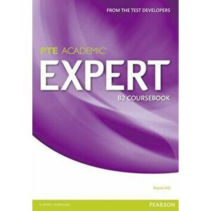 Expert Pearson Test of English Academic B2 Standalone Coursebook, Paperback - David Hill imagine