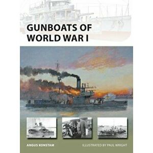 Gunboats of World War I, Paperback - Angus Konstam imagine